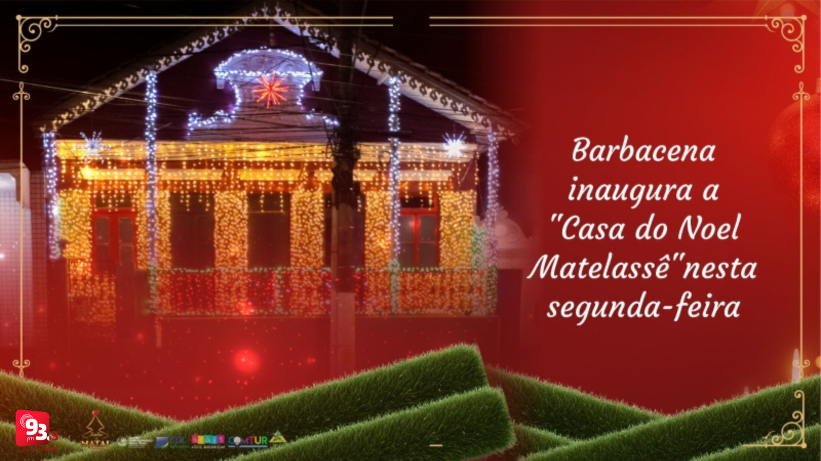 Leia mais sobre o artigo Casa do Papai Noel é inaugurada em Barbacena